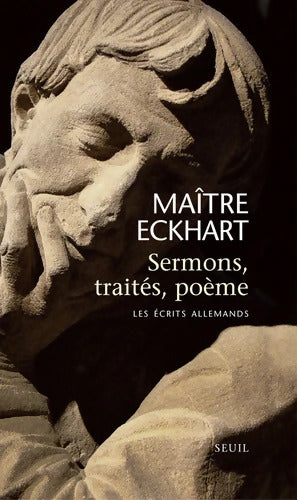 Sermons traités poème : Les écrits allemands - Maître Eckhart - Livre