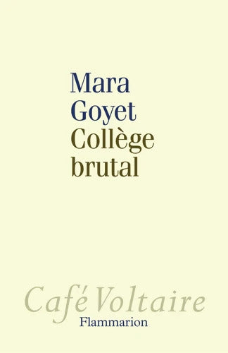 Collège brutal - Mara Goyet - Livre