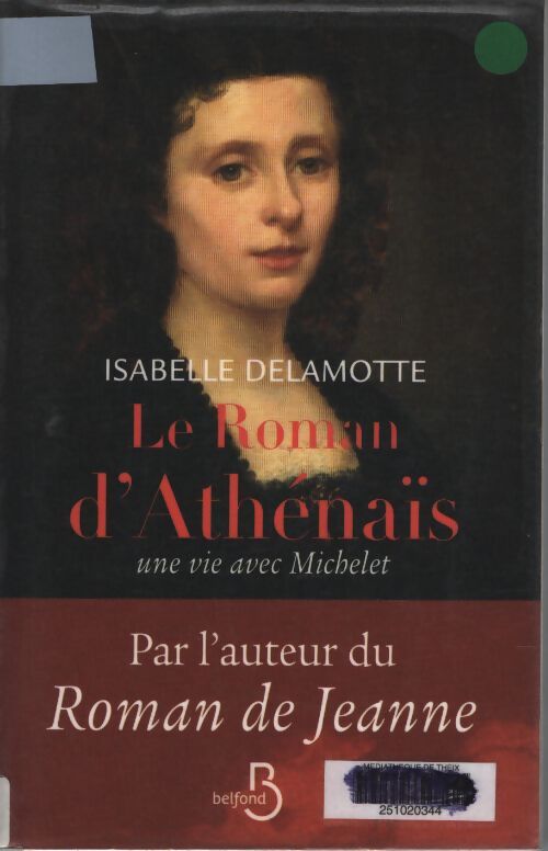 Le roman d'athénaïs une vie avec michelet - Isabelle Delamotte - Livre