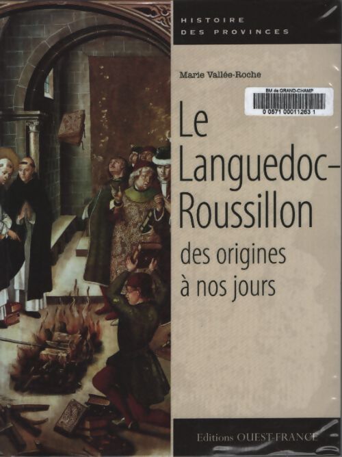 Le Languedoc-Roussillon des origines à nos jours - Marie Vallée-Roche - Livre