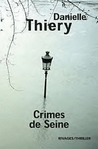 Crimes de Seine - Danielle Thiery - Livre