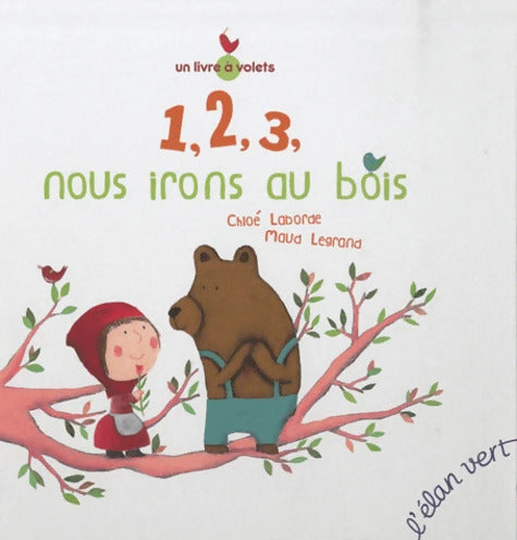 1 2 3 NOUS IRONS AU BOIS - Chloé Laborde - Livre