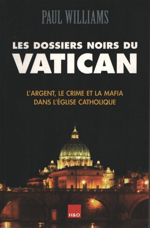 Les dossiers noirs du Vatican - Paul Williams - Livre
