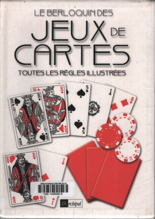 Le berloquin des jeux de cartes : Toutes les règles illustrées - Pierre Berloquin - Livre