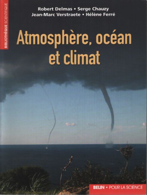 Atmosphère océan et climat : Pollutions climat risques naturels - Robert Delmas - Livre