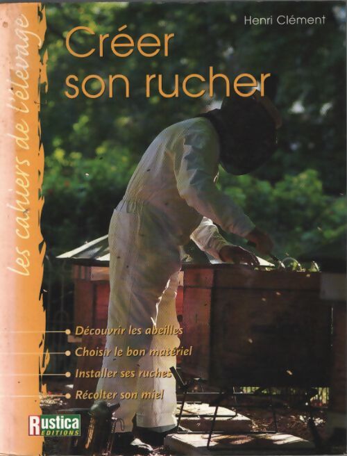 Créer son rucher - Henri Clément - Livre