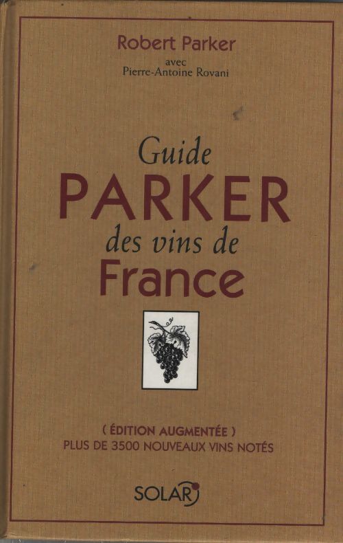 Guide Parker des vins de France - Robert M. Parker - Livre
