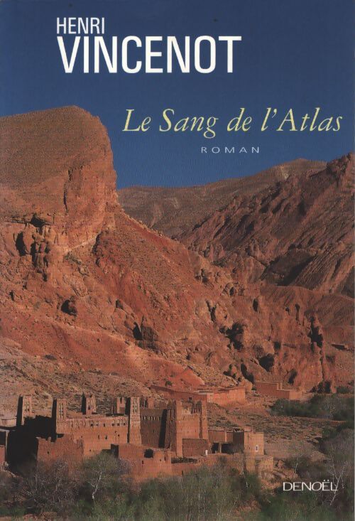 Le sang de l'atlas - Henri Vincenot - Livre