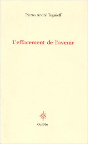 L'effacement de l'avenir - P. -A. Taguieff - Livre