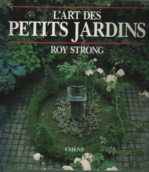 L'art des petits jardins - Roy Strong - Livre