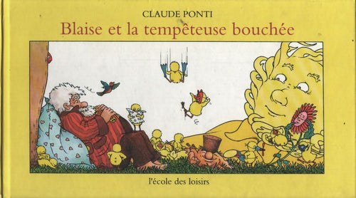 Blaise et la tempêteuse bouchée - Claude Ponti - Livre