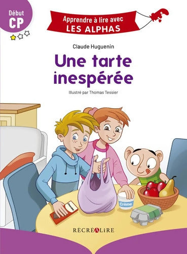 Apprendre à lire avec Les Alphas - Une tarte inespérée - Claude Huguenin - Livre