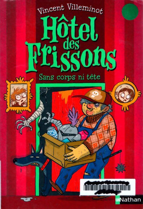 Hôtel des frissons - sans corps ni tête - dès 8 ans - Vincent Villeminot - Livre