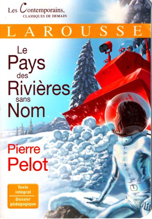 Le pays des rivières sans nom - Pierre Pelot - Livre