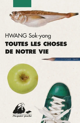 Toutes les choses de notre vie - Sok-Yong Hwang - Livre