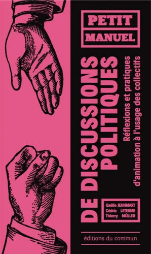 Petit manuel de discussions politiques - Gaëlle Jeanmart - Livre