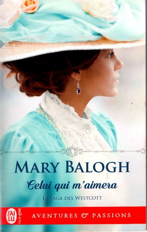 Celui qui m'aimera - Mary Balogh - Livre