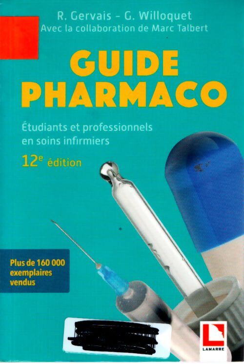 Guide pharmaco : Étudiants et professionnels en soins infirmiers - Gérard Willoquet - Livre