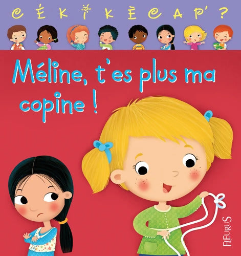 Méline t'es plus ma copine : N°4 - Ann Rocard - Livre