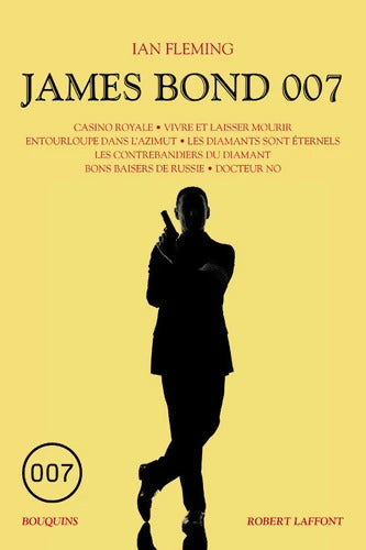 James Bond 007 Tome I : Casino Royale? Vivre et laisser mourir? Entourloupe dans l'azimut? Les diamants sont éternels? Les Contrebandiers du diamant? Bons Baisers de Russie? Docteur No - Ian Fleming - Livre