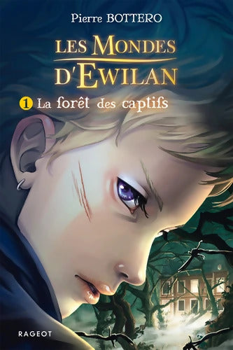 La forêt des captifs - Pierre Bottero - Livre