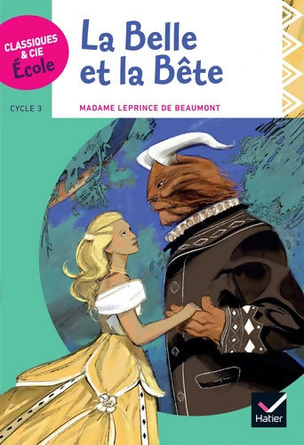 Classiques & Cie école cycle 3 - La Belle et la Bête - J. -M. Leprince de Beaumont - Version adaptée - LEPRINCE DE BEAUMONT-J - Livre