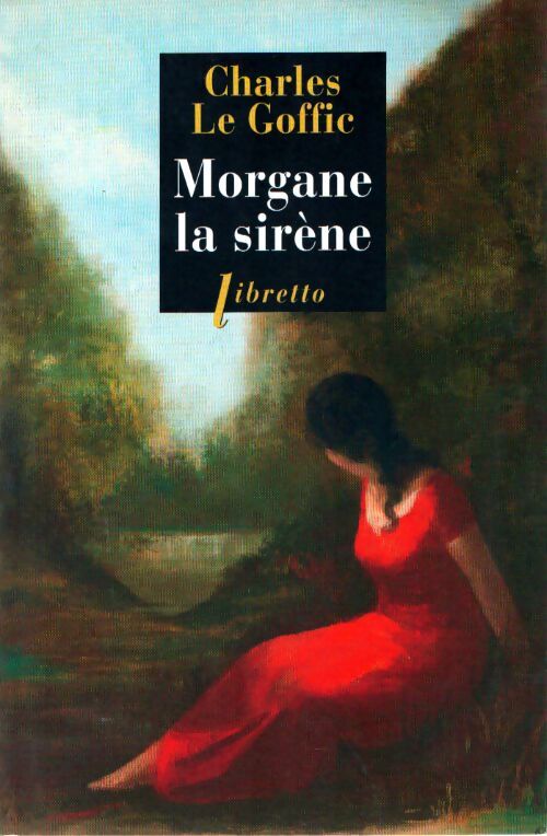 Morgane la sirène - Charles Le Goffic - Livre