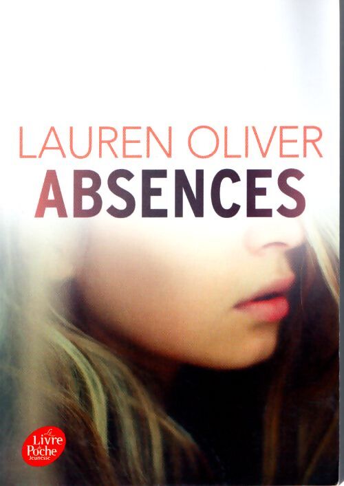 Absences - Lauren Oliver - Livre