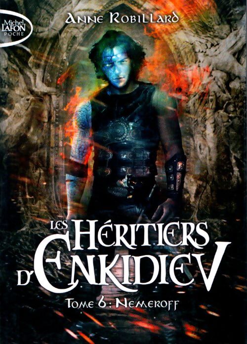 Les héritiers d'enkidiev Tome VI nemeroff - Anne Robillard - Livre