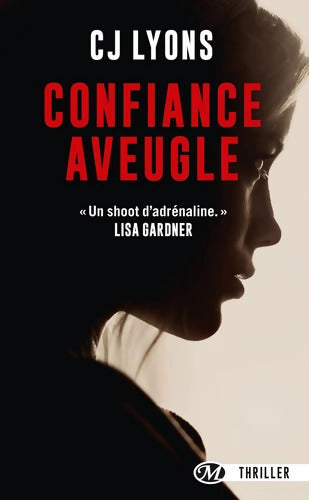 Confiance aveugle - C. J. Lyons - Livre