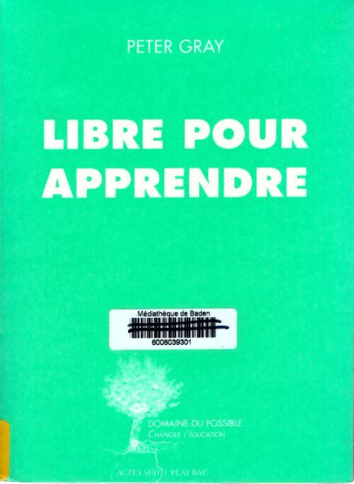 Libre pour apprendre - Peter Gray - Livre
