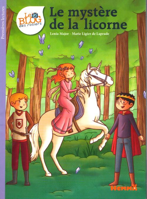 Le blog des rosiers t3 : Le mystère de la licorne - Lenia Major - Livre