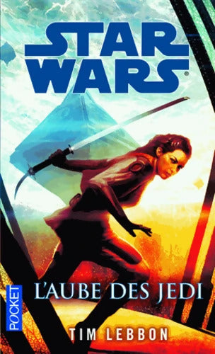 Star Wars - numéro 129 L'aube des jedi : Matière Noire - Tim Lebbon - Livre