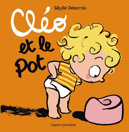 Cléo et le pot - Sibylle Delacroix - Livre