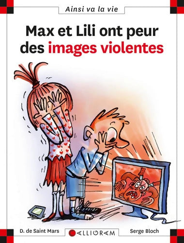 Max et Lili ont peur des images violentes - Dominique De Saint Mars - Livre