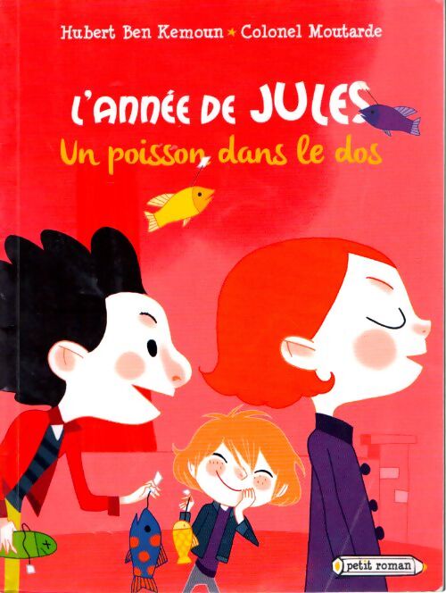 L'année de jules : Un poisson dans le dos : Avril - Hubert Ben Kemoun - Livre