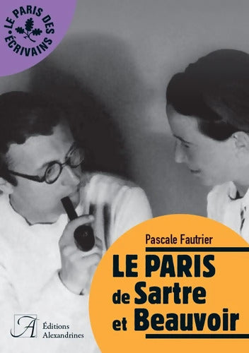 Le Paris de Sartre et Beauvoir - Pascale Fautrier - Livre
