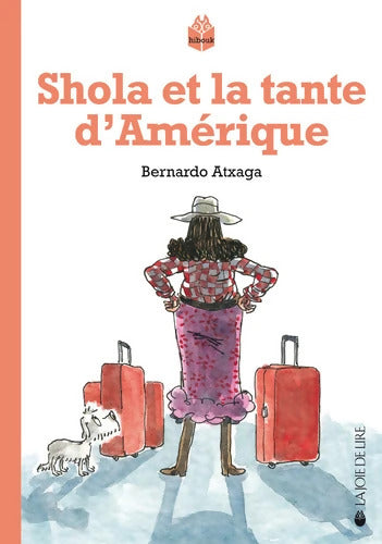 Shola et la tante d'Amérique - Bernardo Atxaga - Livre