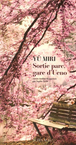 Sortie parc gare d'Ueno - Yu Miri - Livre