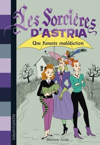 Les sorcières d'astria Tome I : Une funeste malédiction - Marliese Arold - Livre