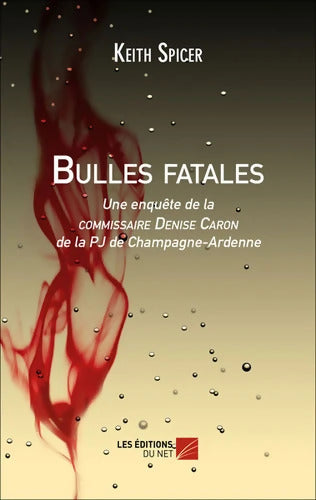 Bulles fatales - Keith Spicer - Livre