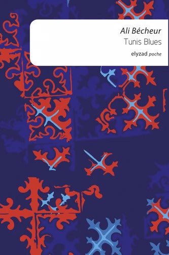 Tunis blues - Ali Bécheur - Livre
