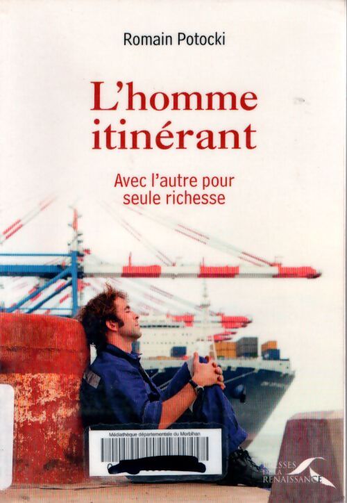L'homme itinérant : Avec l'autre pour seule richesse - Romain Potocki - Livre