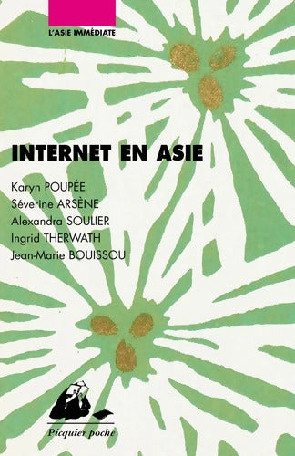 Internet en Asie : Chine Corée du Sud Japon Inde - Karyn Poupée - Livre