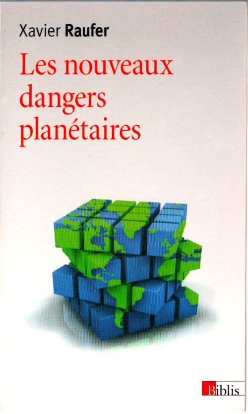 Les nouveaux dangers planétaires - Xavier Raufer - Livre