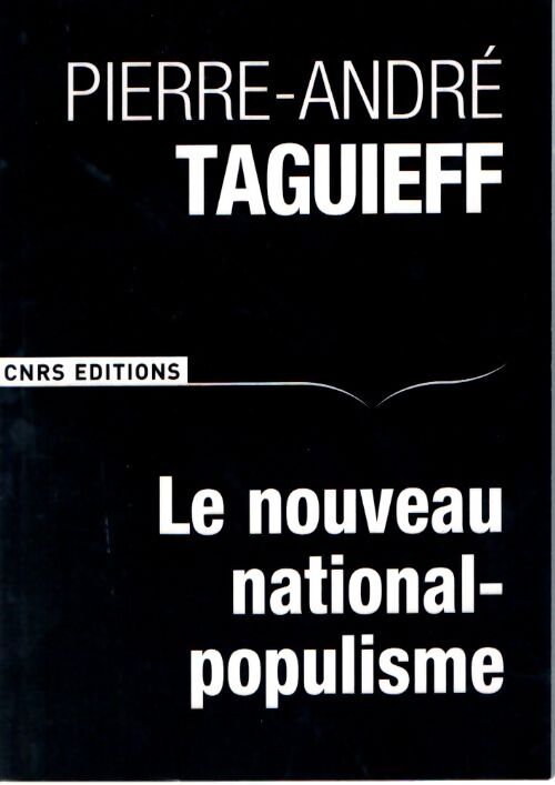 Le nouveau national-populisme - Pierre-André Taguieff - Livre
