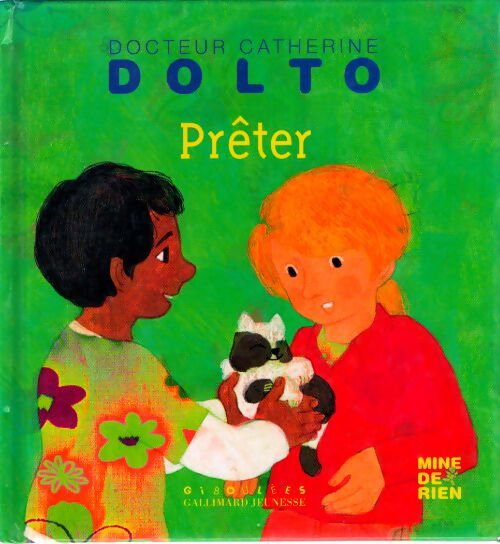 Prêter - docteur Catherine dolto - de 2 à 7 ans - Catherine Dolto - Livre