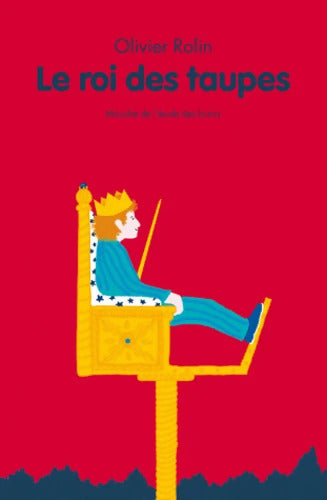 Le roi des taupes - Olivier Rolin - Livre