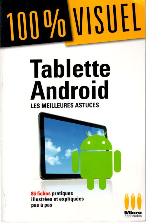 100%visuel tablettes android meilleures astuc - Jérôme Genevray - Livre
