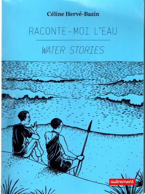 Raconte-moi l'eau - water stories - Céline Hervé-Bazin - Livre